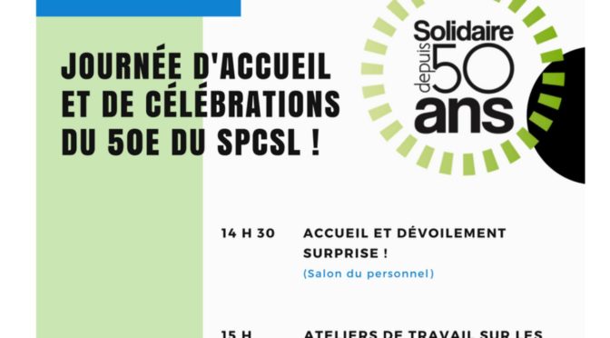 Journée d’accueil et célébrations du 50e anniversaire du SPCSL  !